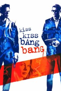 Nonton Kiss Kiss Bang Bang 2005