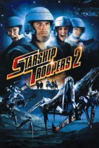 Nonton Starship Troopers 2: Hero of the Federation 2004