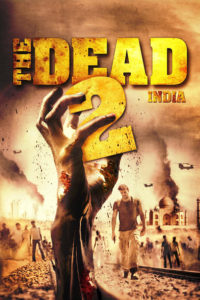 Nonton The Dead 2: India 2013