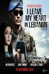 Nonton Pasukan Garuda: I Leave My Heart In Lebanon 2016