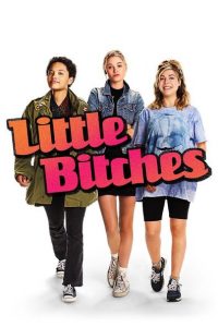 Nonton Little Bitches 2018