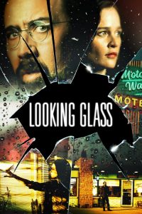 Nonton Looking Glass 2018