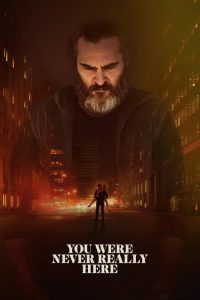 Nonton You Were Never Really Here 2017