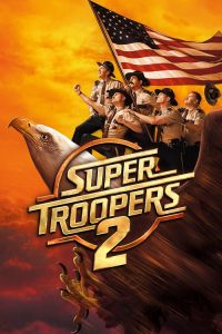 Nonton Super Troopers 2 2018