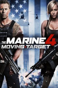 Nonton The Marine 4: Moving Target 2015