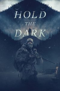 Nonton Hold the Dark 2018