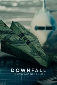 Nonton Downfall: The Case Against Boeing 2022