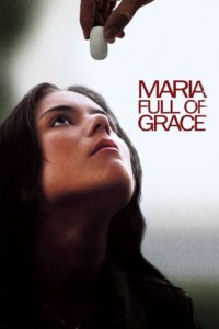 Nonton Maria Full of Grace 2004