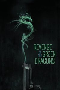 Nonton Revenge of the Green Dragons 2014