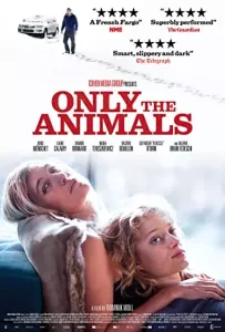 Nonton Only the Animals 2019