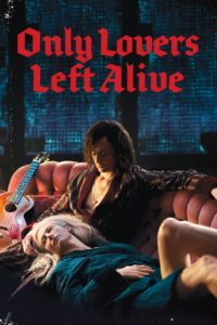 Nonton Only Lovers Left Alive 2013