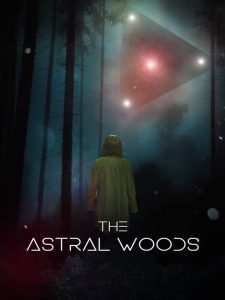 Nonton The Astral Woods 2023