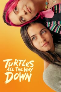 Nonton Turtles All the Way Down 2024