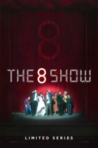 Nonton The 8 Show: Season 1