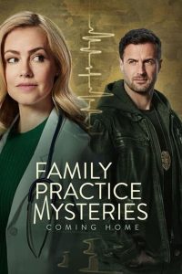 Nonton Family Practice Mysteries: Coming Home 2024