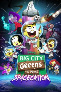 Nonton Big City Greens the Movie: Spacecation 2024